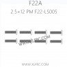 XLF F22A 1/10 RC Truck Parts Screw 2.5×12 PM F22-LS005